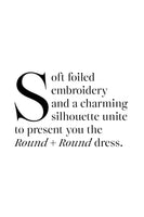 Cooper: ROUND + ROUND Dress